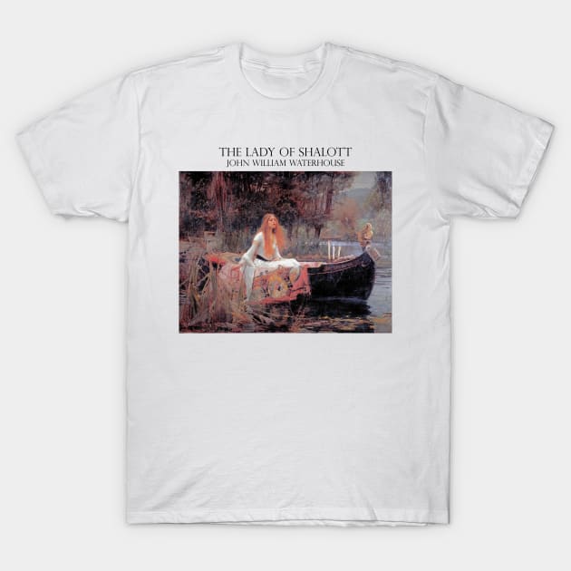 The Lady of Shalott T-Shirt by Laevs